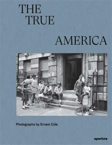 Ernest Cole The True America