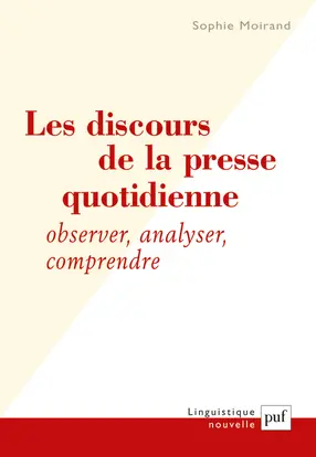 Les discours de la presse quotidienne : observer, analyser, comprendre