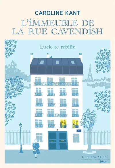 L'immeuble de la rue Cavendish. Vol. 3. Lucie se rebiffe