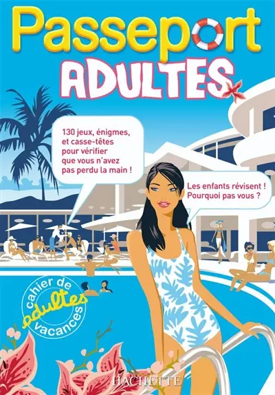 Passeport adultes : cahier de vacances adultes. Vol. 1