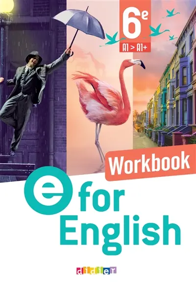 E for English 6e, A1-A1+ : workbook