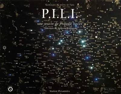 P.I.L.I. : une oeuvre de Philippe Favier, parcours de Jacques Roubaud