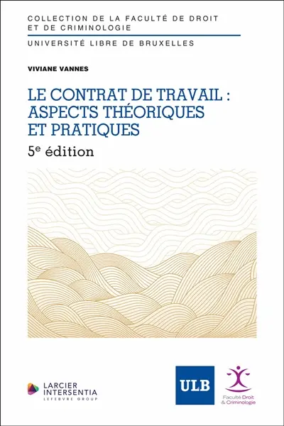 Le contrat de travail : aspects théoriques et pratiques