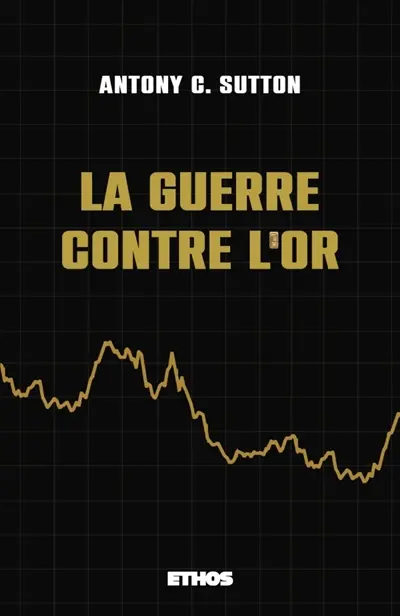 La guerre contre l'or