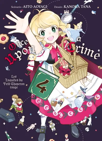 Once upon a crime : les enquêtes du Petit Chaperon rouge. Vol. 4