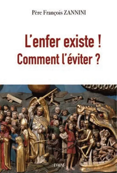 L'enfer existe ! : comment l'éviter ?