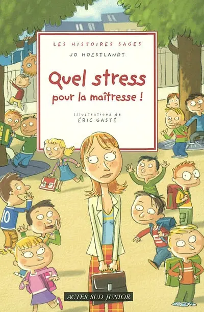 Quel stress pour la maîtresse !