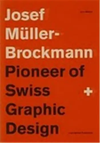 Josef Muller-Brockmann Pioneer of Swiss Graphic Design