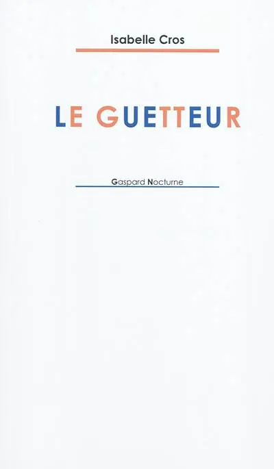 Le guetteur