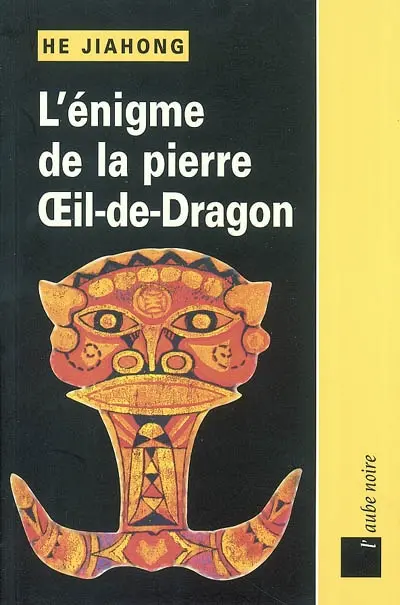L'énigme de la pierre Oeil-de-Dragon