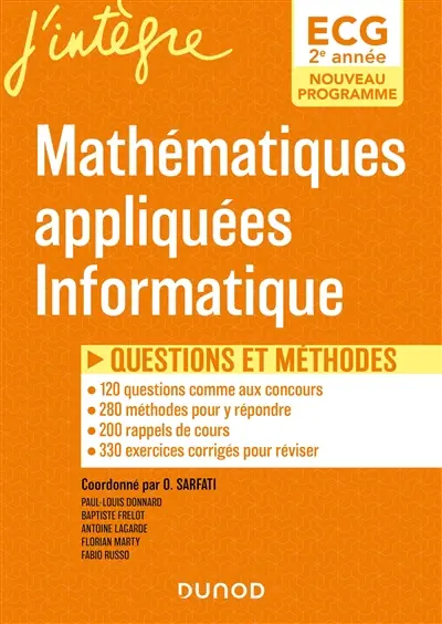 Mathématiques appliquées, informatique ECG 2e année : questions et méthodes : nouveau programme