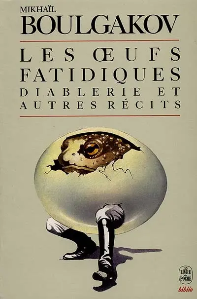 Les oeufs fatidiques. Diablerie : et autres récits
