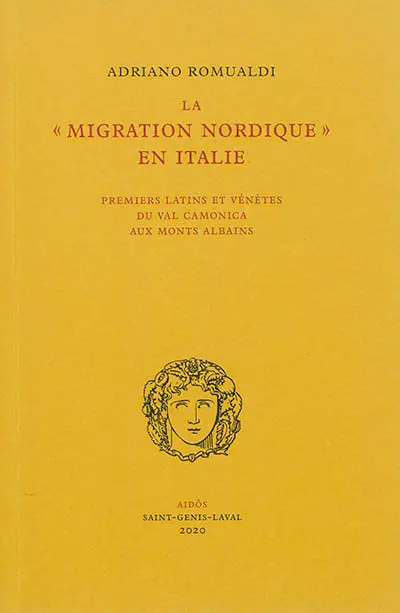 La migration nordique en Italie : premiers Latins et Vénètes du val Camonica aux monts Albains. Franz Altheim (1898-1976) : de l'"Ahnenerbe" à la consécration internationale après 1945