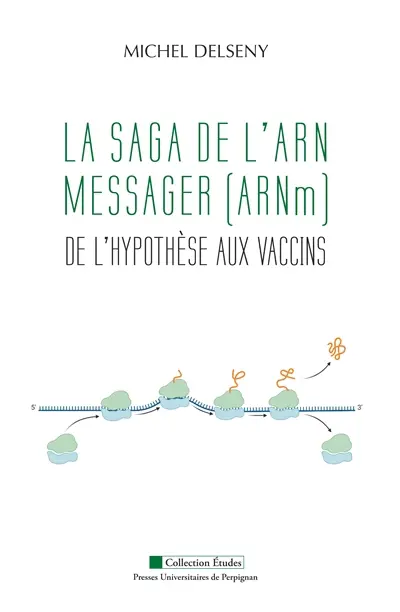 La saga de l'ARN messager (ARNm) : de l'hypothèse aux vaccins