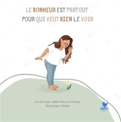 Le bonheur est partout pour qui veut bien le voir