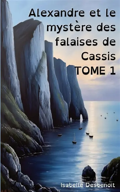 Alexandre et le mystère des falaises de Cassis Tome 1 : Aventures et Amitié version spéciale Enfants Ados DYS (dyslexiques)