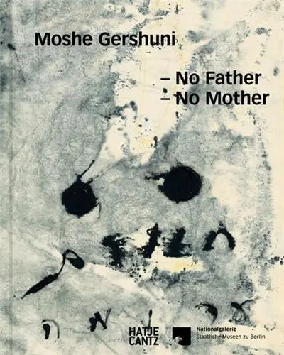 Moshe Gershuni No Father No Mother