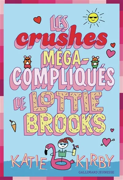 Lottie Brooks. Vol. 3. Les crushes méga-compliqués de Lottie Brooks