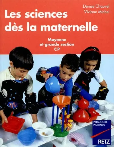 Les Sciences dès la maternelle : moyenne et grande section, cours préparatoire