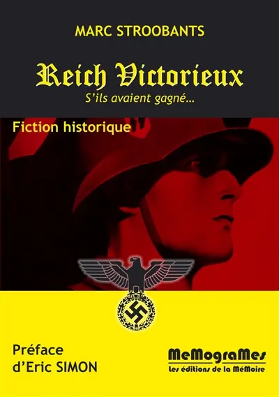Reich victorieux : et s'ils avaient gagné... : fiction historique
