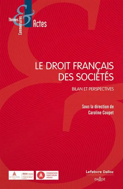 Le droit français des sociétés : bilan et perspectives