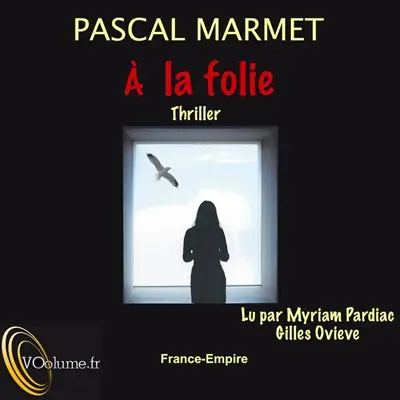 A la folie : thriller