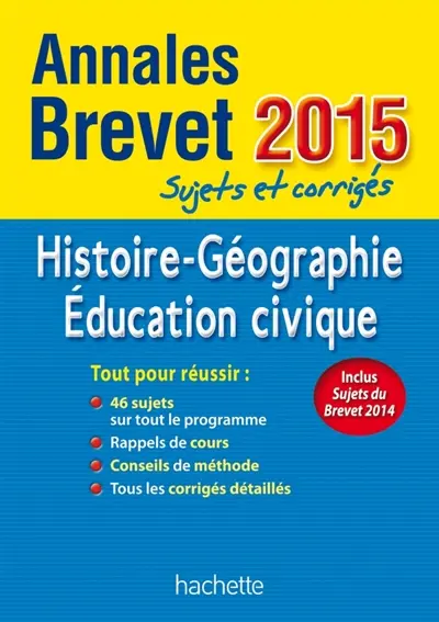 Histoire géographie, éducation civique : annales brevet 2015 : sujets et corrigés
