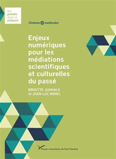 Enjeux numériques pour les médiations scientifiques et culturelles du passé