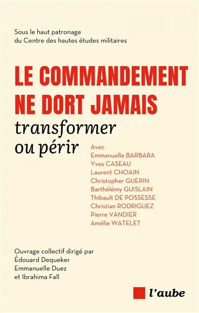 Le commandant ne dort jamais : transformer ou périr