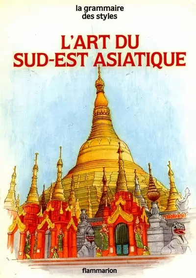 L'Art du Sud-Est asiatique