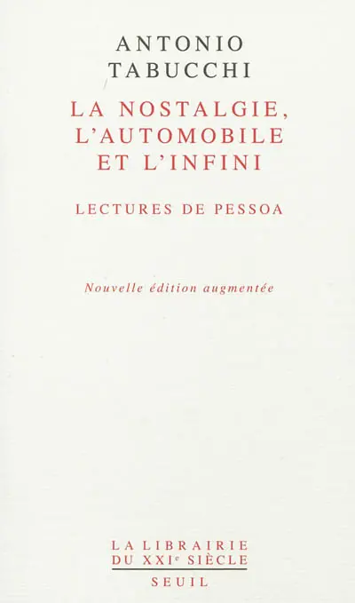 La nostalgie, l'automobile et l'infini : lectures de Pessoa. De la cardiopathie de Fernando Pessoa