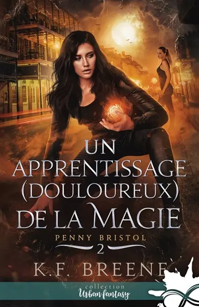 Un apprentissage (douloureux) de la magie : Penny Bristol, T2
