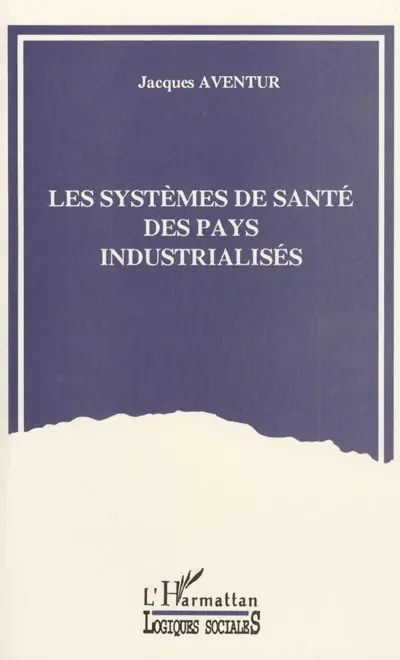 Les systèmes de santé des pays industrialisés