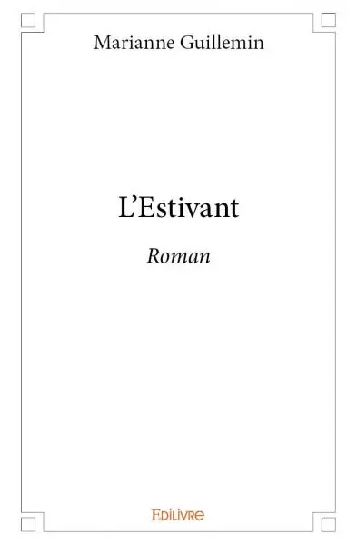 L'estivant : Roman