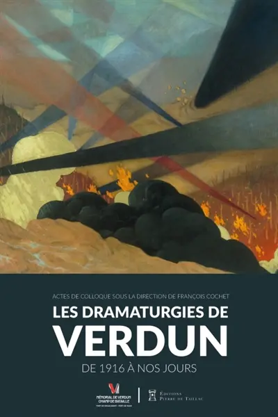 Les dramaturgies de Verdun : de 1916 à nos jours