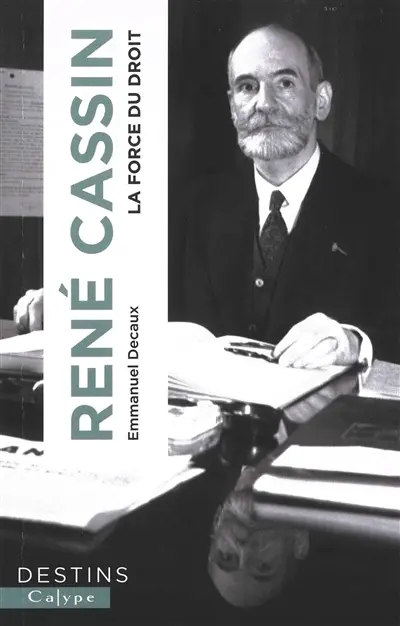 René Cassin : la force du droit