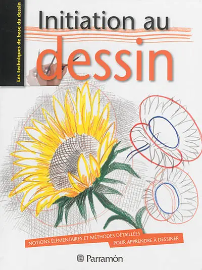 Initiation au dessin : les techniques de base du dessin : notions élémentaires et méthodes détaillées pour apprendre à dessiner