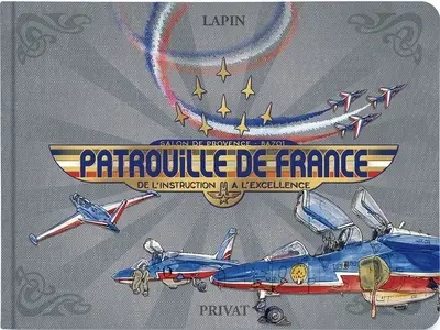 Patrouille de France : de l'instruction à l'excellence