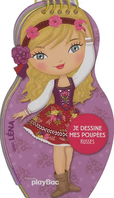 Je dessine mes poupées russes avec Léna