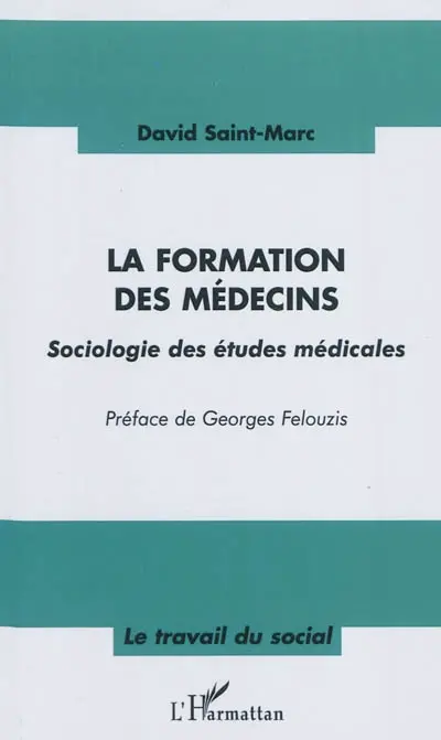 La formation des médecins : sociologie des études médicales