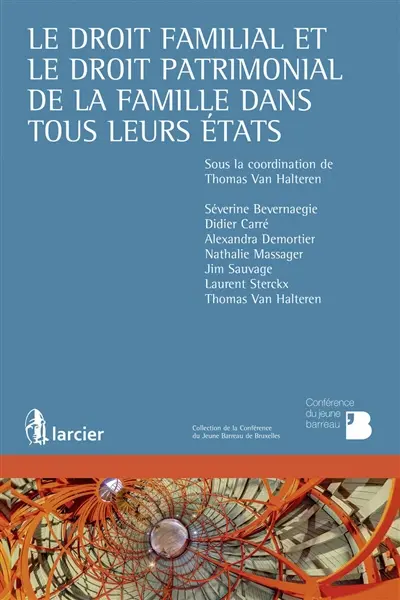 Le droit familial et le droit patrimonial de la famille dans tous leurs états