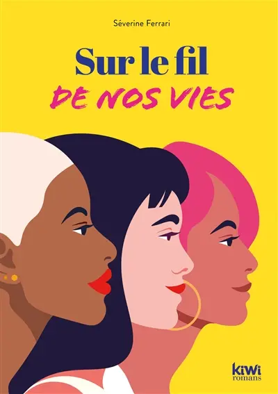 Sur le fil de nos vies