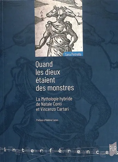 Quand les dieux étaient des monstres : la mythologie hybride de Natale Conti et Vincenzo Cartari
