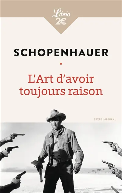 L'art d'avoir toujours raison. La lecture et les livres. Penseurs personnels