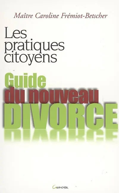 Guide du nouveau divorce