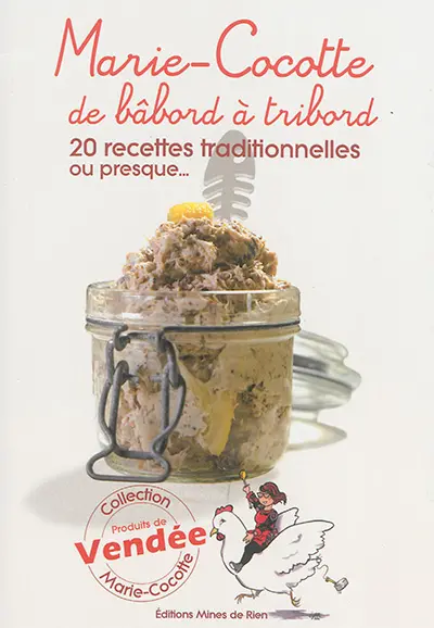 Marie-Cocotte de bâbord à tribord : 20 recettes traditionnelles ou presque...