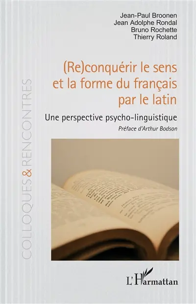 (Re)conquérir le sens et la forme du français par la latin : une perspective psycho-linguistique