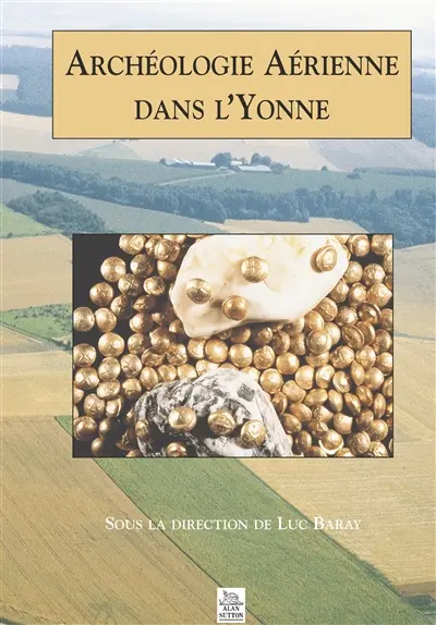 Archéologie aérienne dans l'Yonne