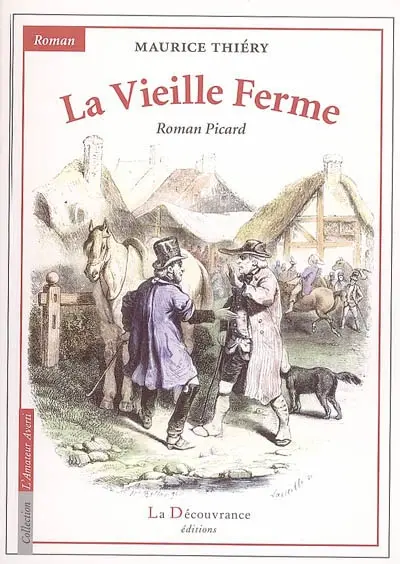La vieille ferme : roman picard