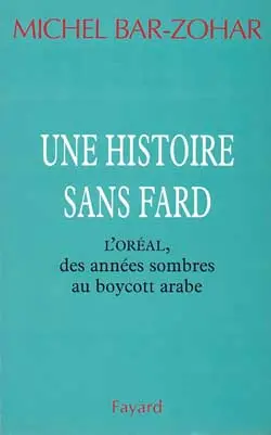 Une histoire sans fard : l'Oréal, des années sombres au boycott arabe
